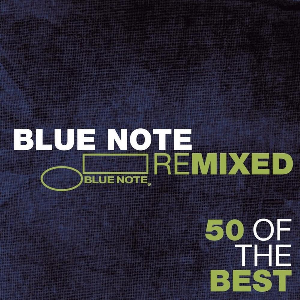 Blue Note Remixed: 50 of the Best