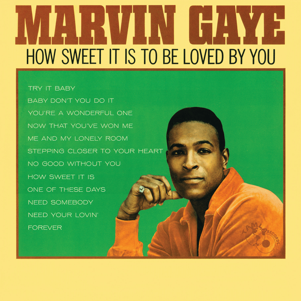 How Sweet It Is to Be Loved by You