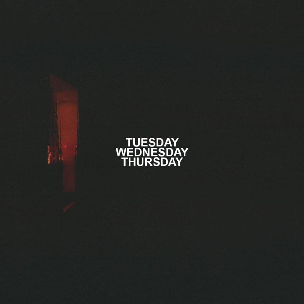 Tuesday Wednesday Thursday - Single