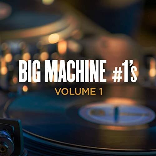 Big Machine #1's: Volume 1
