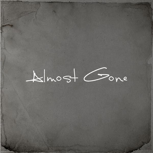Almost Gone (Single)