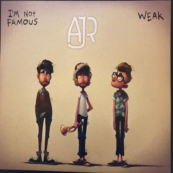 I’m Not Famous / Weak 7” Vinyl