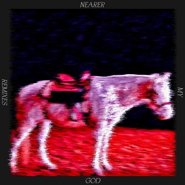 Nearer My God Remixes - EP