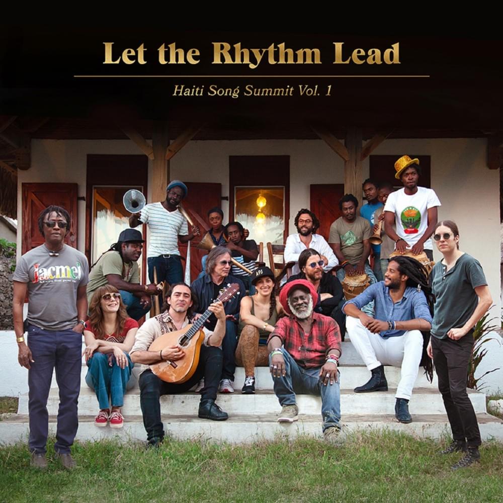 Let The Rhythm Lead: Haiti Song Summit Vol. 1