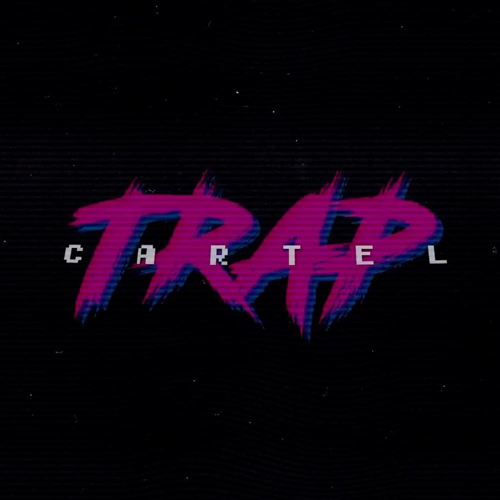 Trap Cartel