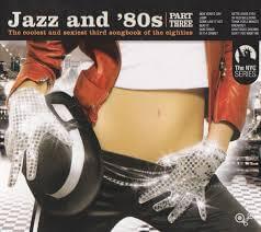 Jazz And ’80s - Part Three