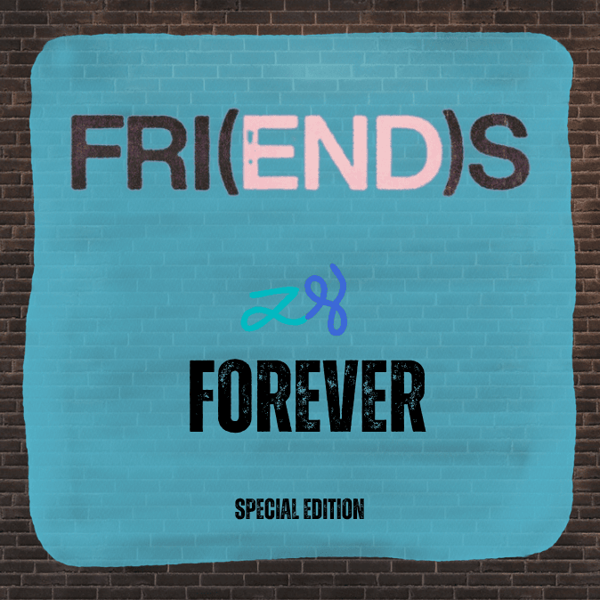 FRIENDS FOREVER : SPECIAL EDITION