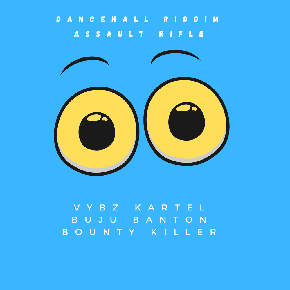 Dancehall Riddim: Assault Rifle