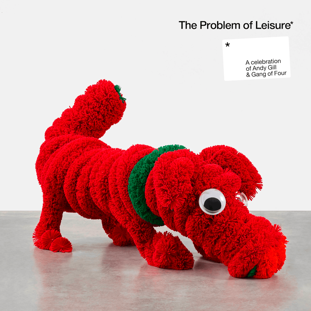 The Problem of Leisure: A Celebration of Andy Gill & Gang of Four