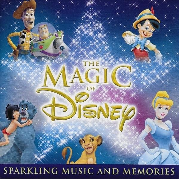 Magic of Disney : Sparkling Music And Memories 
