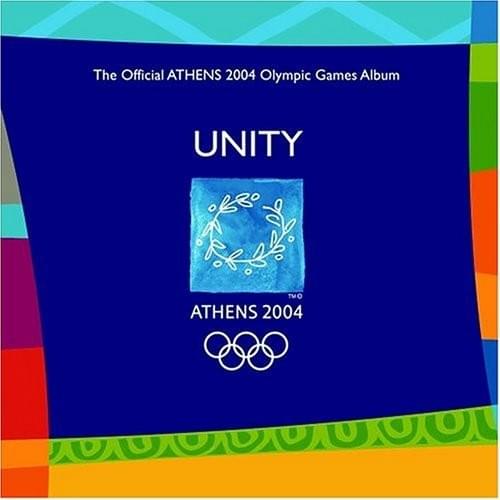 Unity (The Official ATHENS 2004 Olympic Games Album)