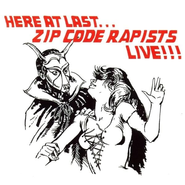 Here At Last...Zip Code Rapists Live!!!