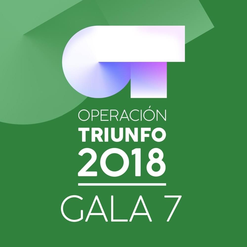 OT Gala 7 (Operación Triunfo 2018)