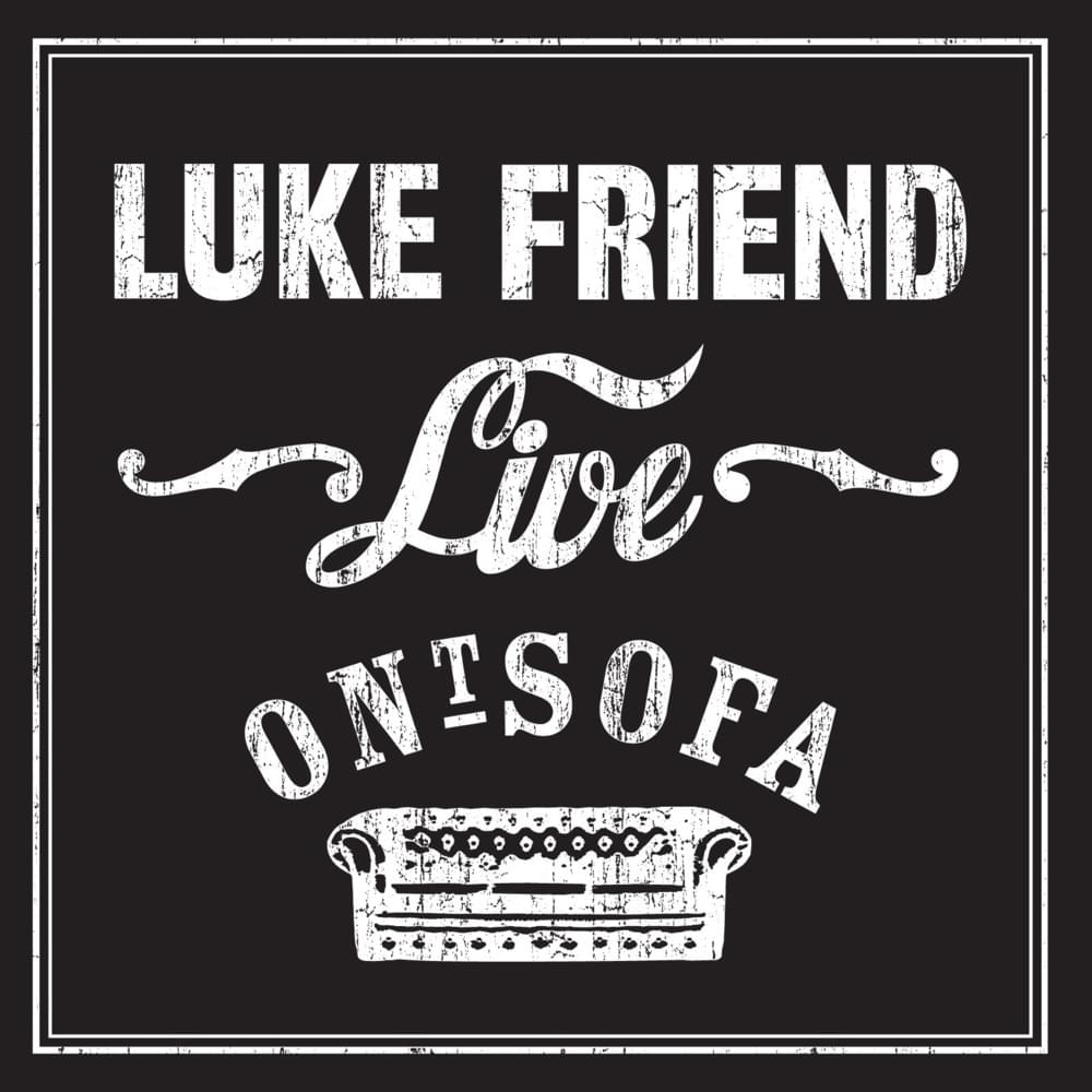 Luke Friend Live Ont’ Sofa - EP