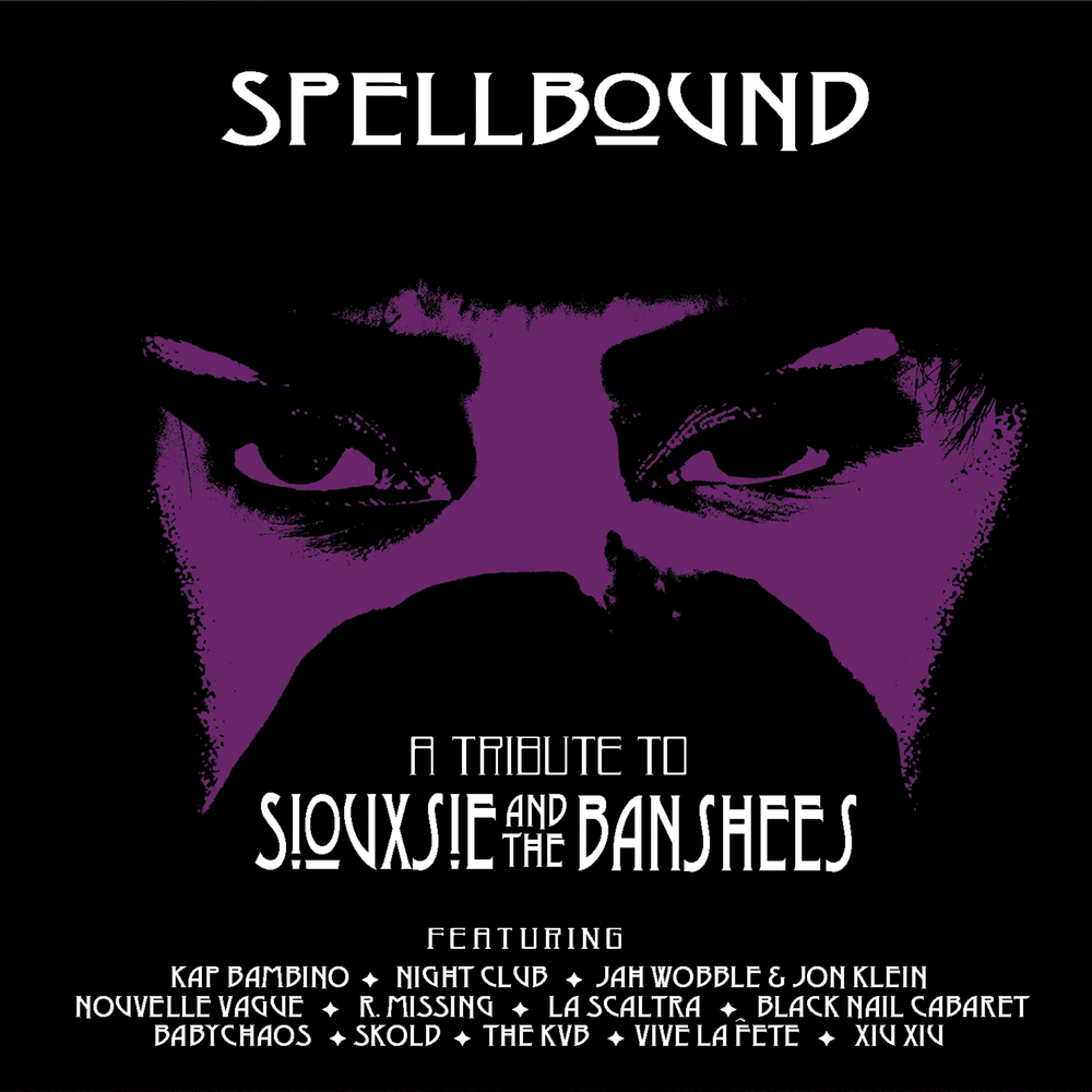 Spellbound - A Tribute to Siouxsie & the Banshees