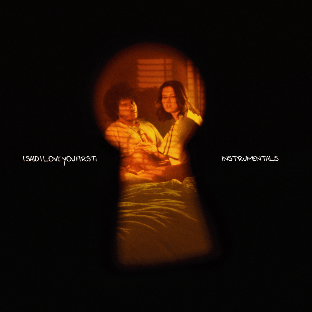 I Said I Love You First – Instrumentals