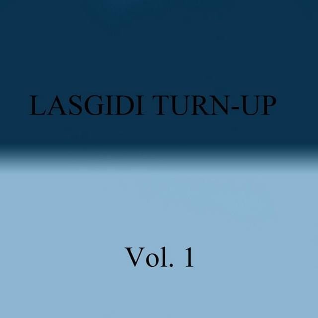 Lasgidi Turn-Up, Vol. 1