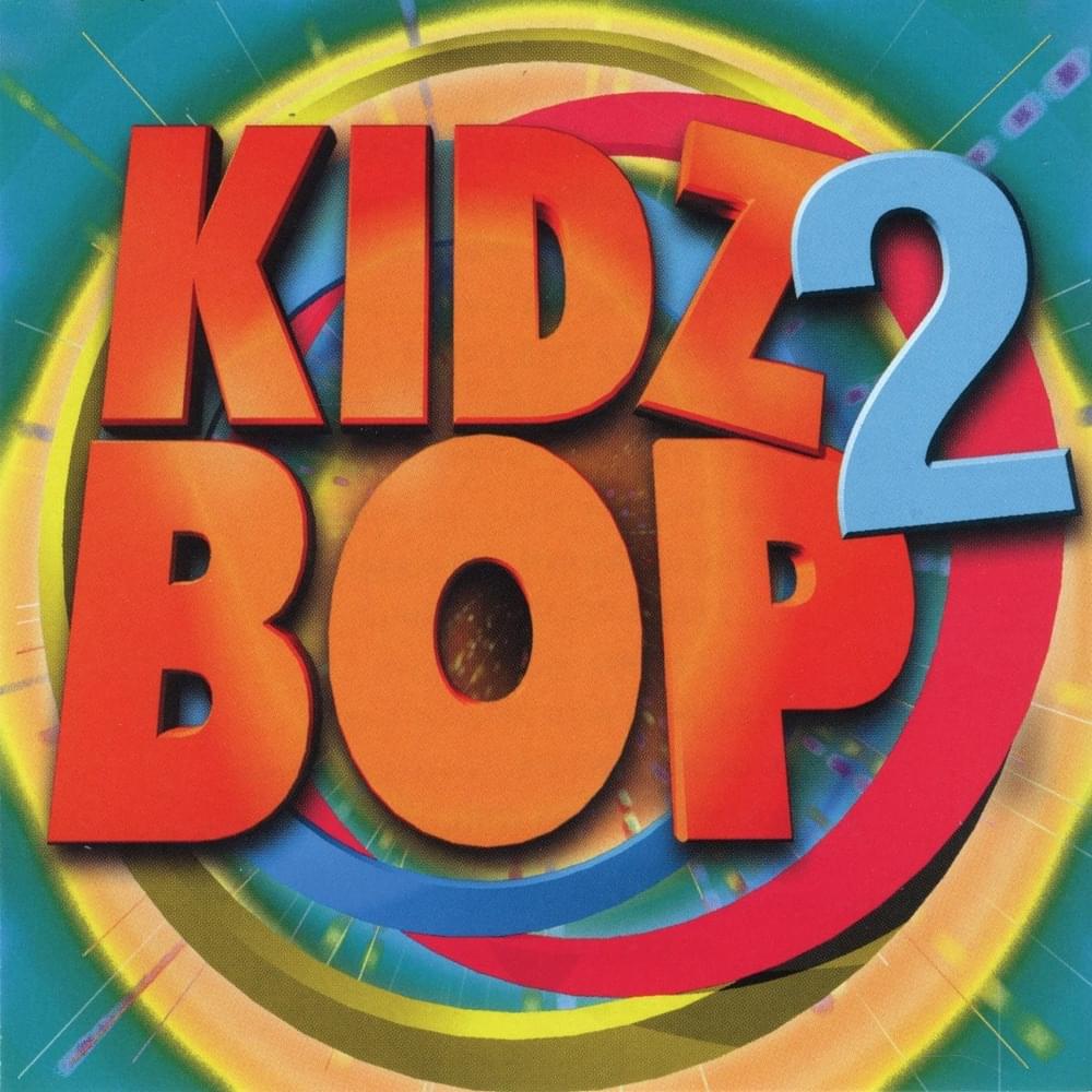 Kidz Bop 2 (Physical Version)