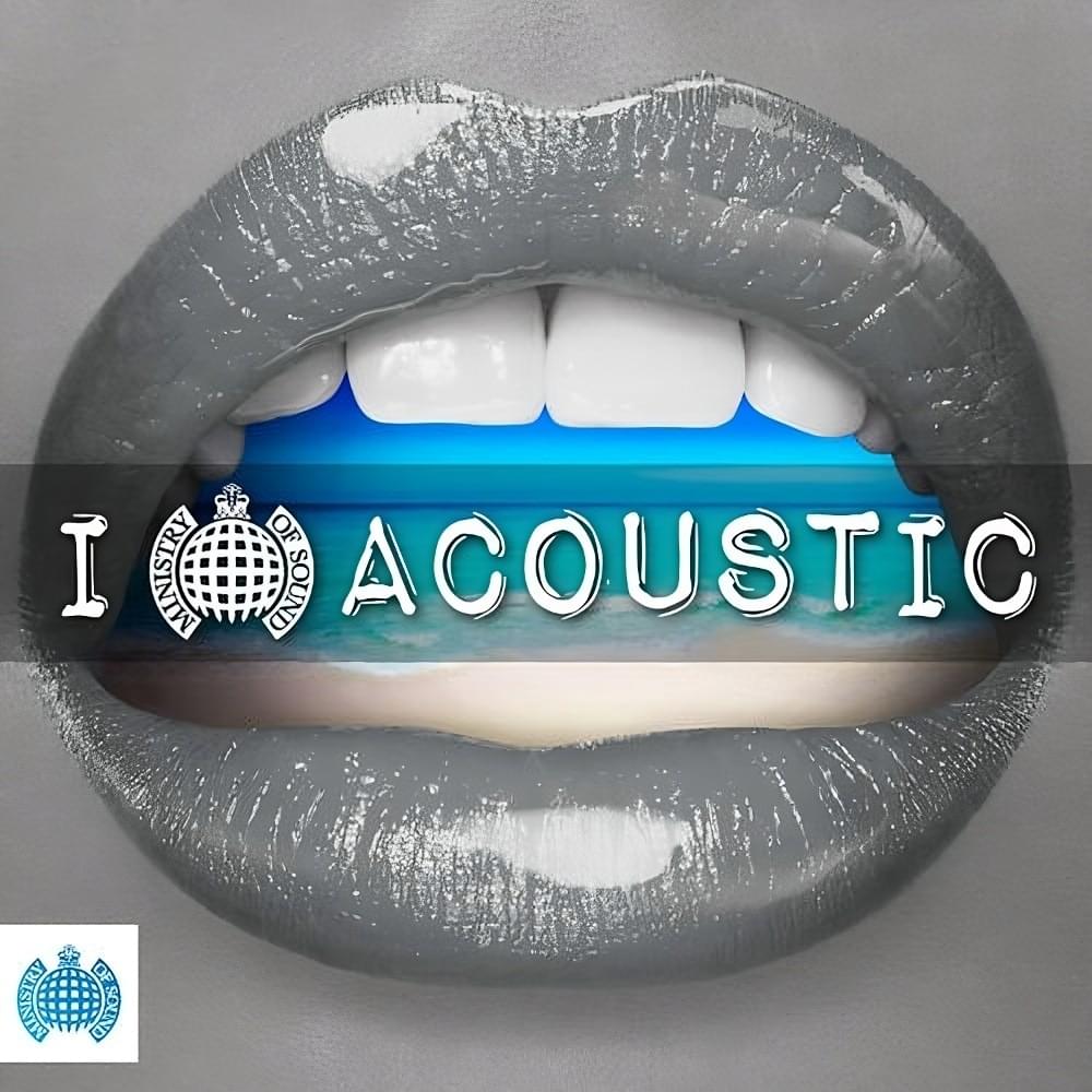 I Love Acoustic | Ministry of Sound