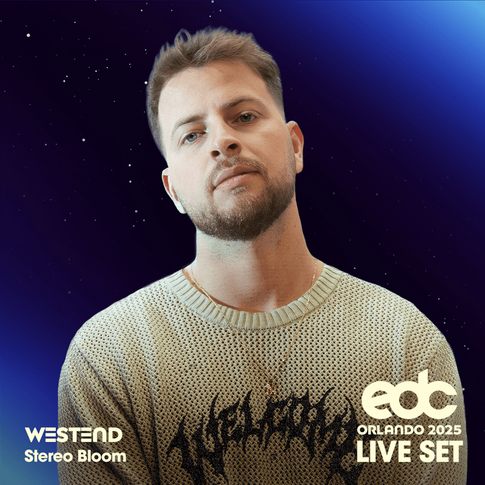 Westend at EDC Orlando: Stereo Bloom Stage (DJ Mix)