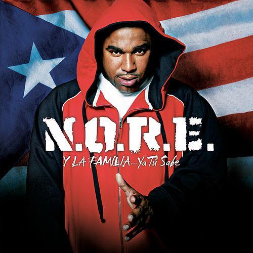 N.O.R.E. y la Familia...Ya Tú Sabe