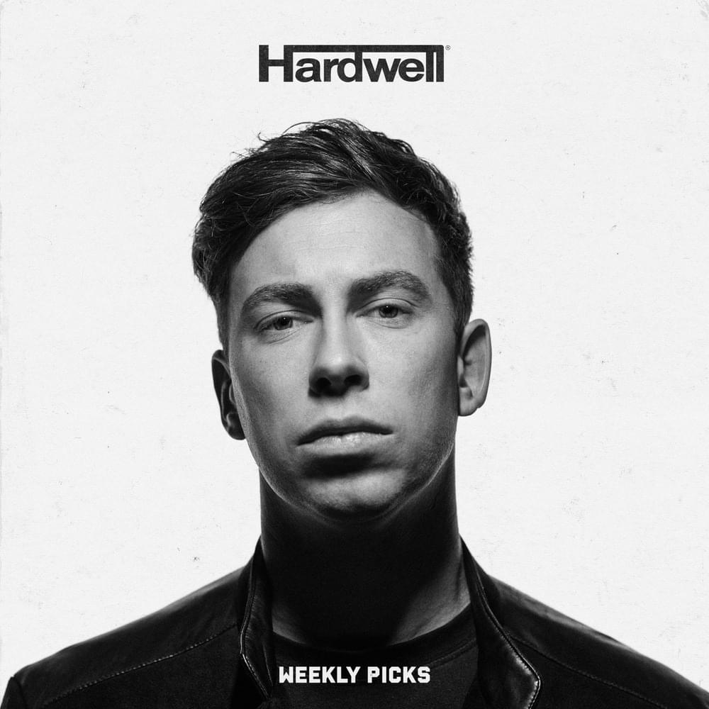  Hardwell’s Weekly Picks