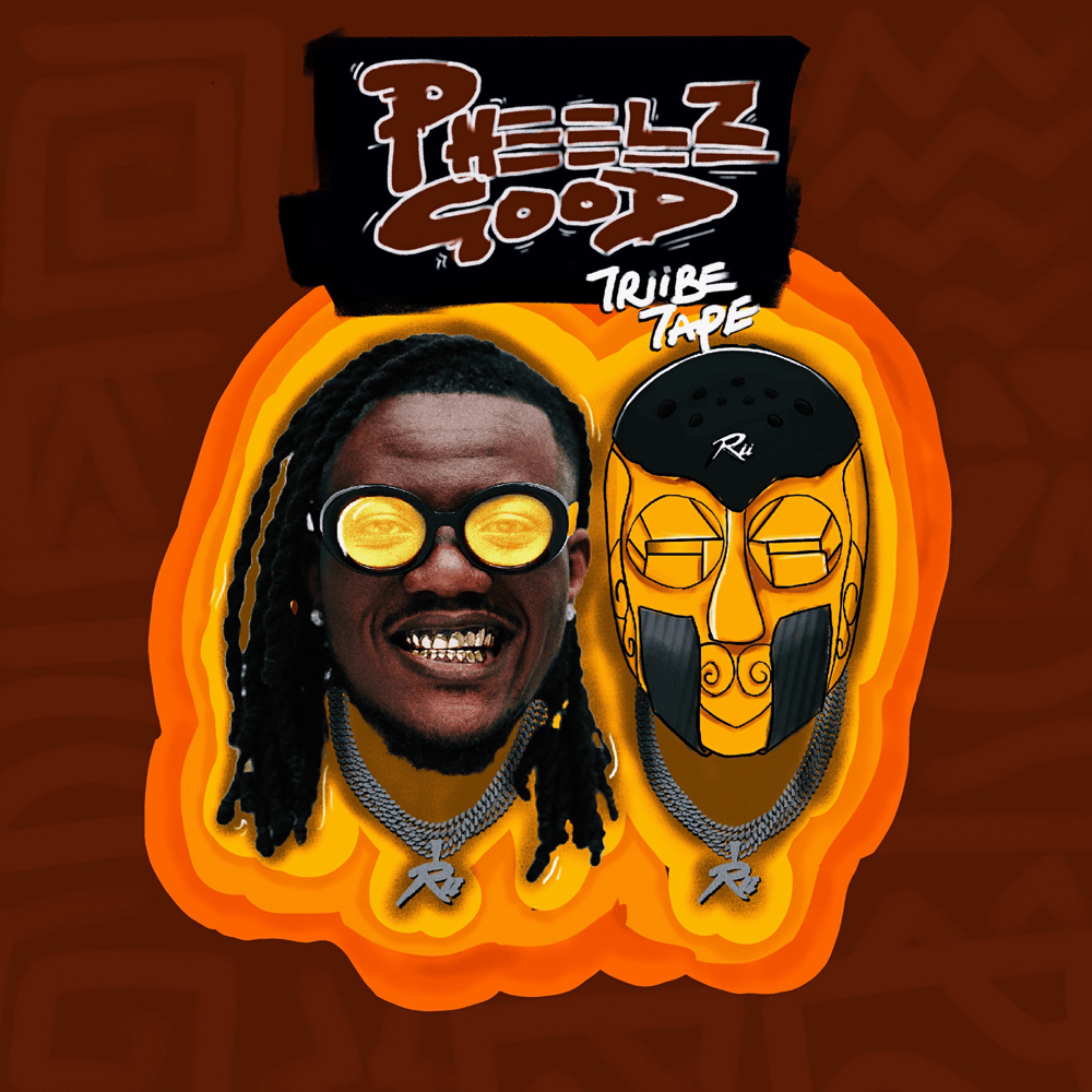 Pheelz Good (Triibe Tape) - EP