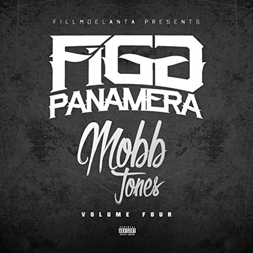 Fillmoelanta Presents Figg Panamera: Mobb Tones, Vol. 4