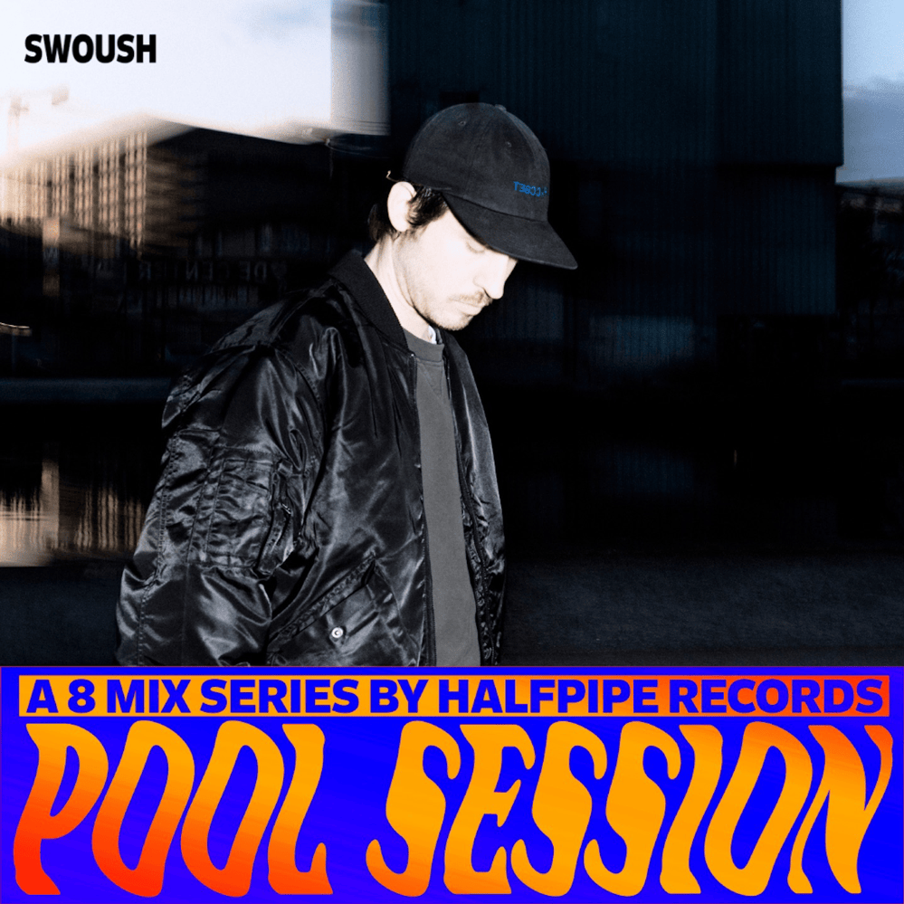 Halfpipe Records Pool Session: Swoush (DJ Mix)