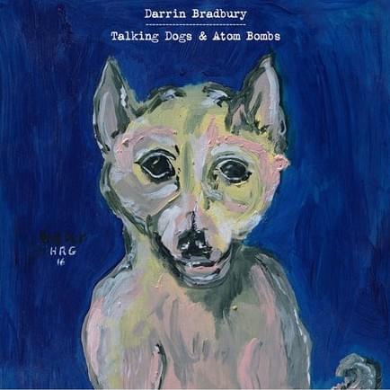 Talking Dogs & Atom Bombs