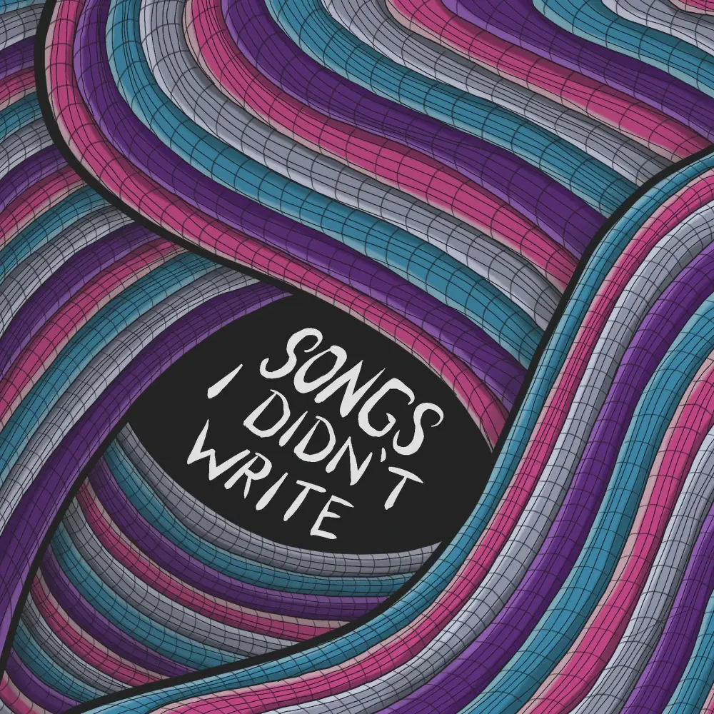 Songs I Didn’t Write