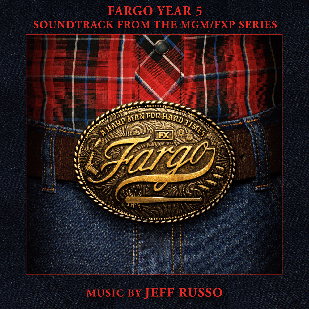 Fargo Year 5 (Soundtrack from the MGM / FXP Series)
