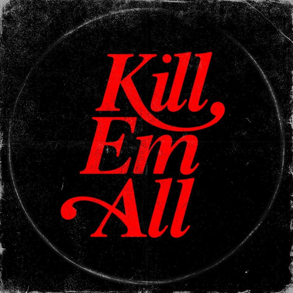 Kill Em All