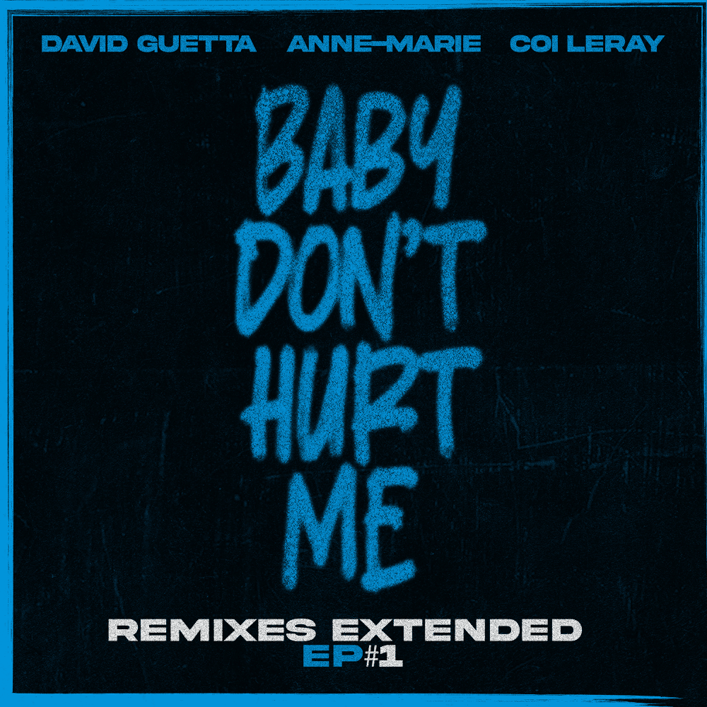 Baby Don’t Hurt Me (Remixes Extended EP #1)