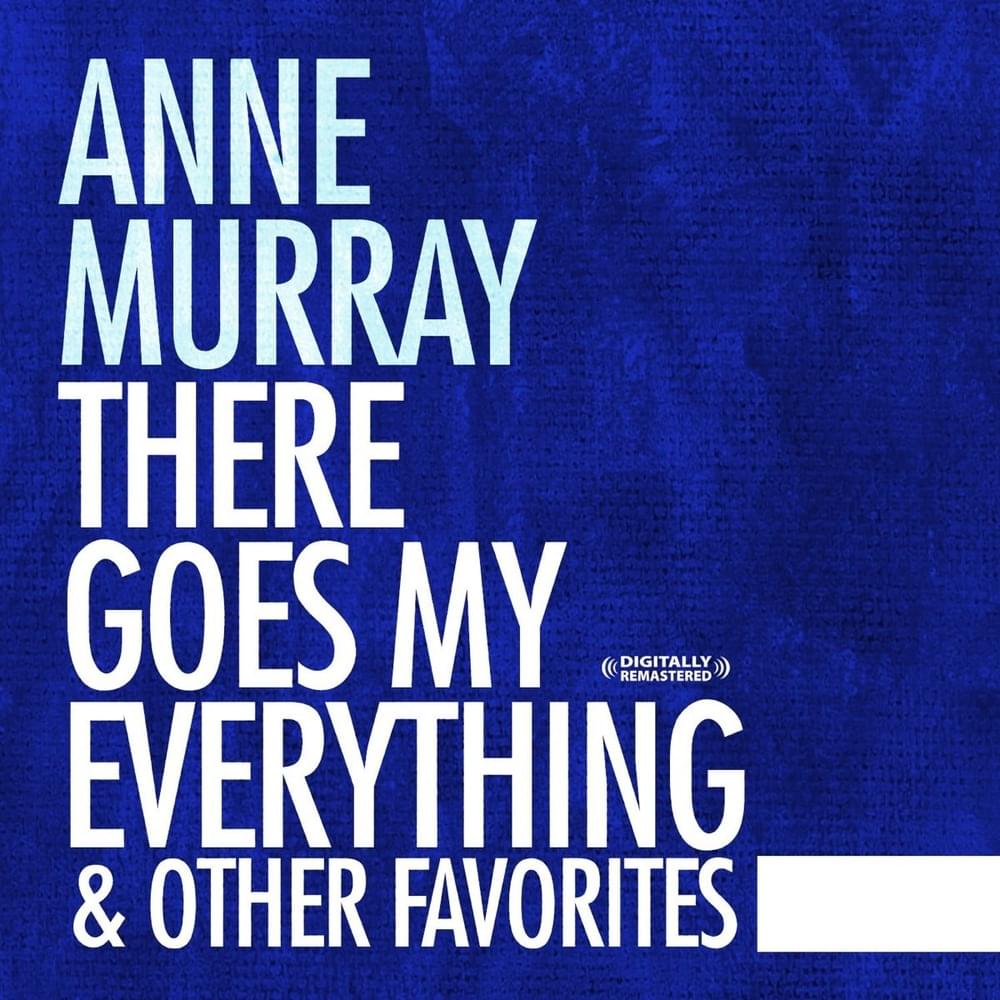 There Goes My Everything & Other Favorites (Remastered)