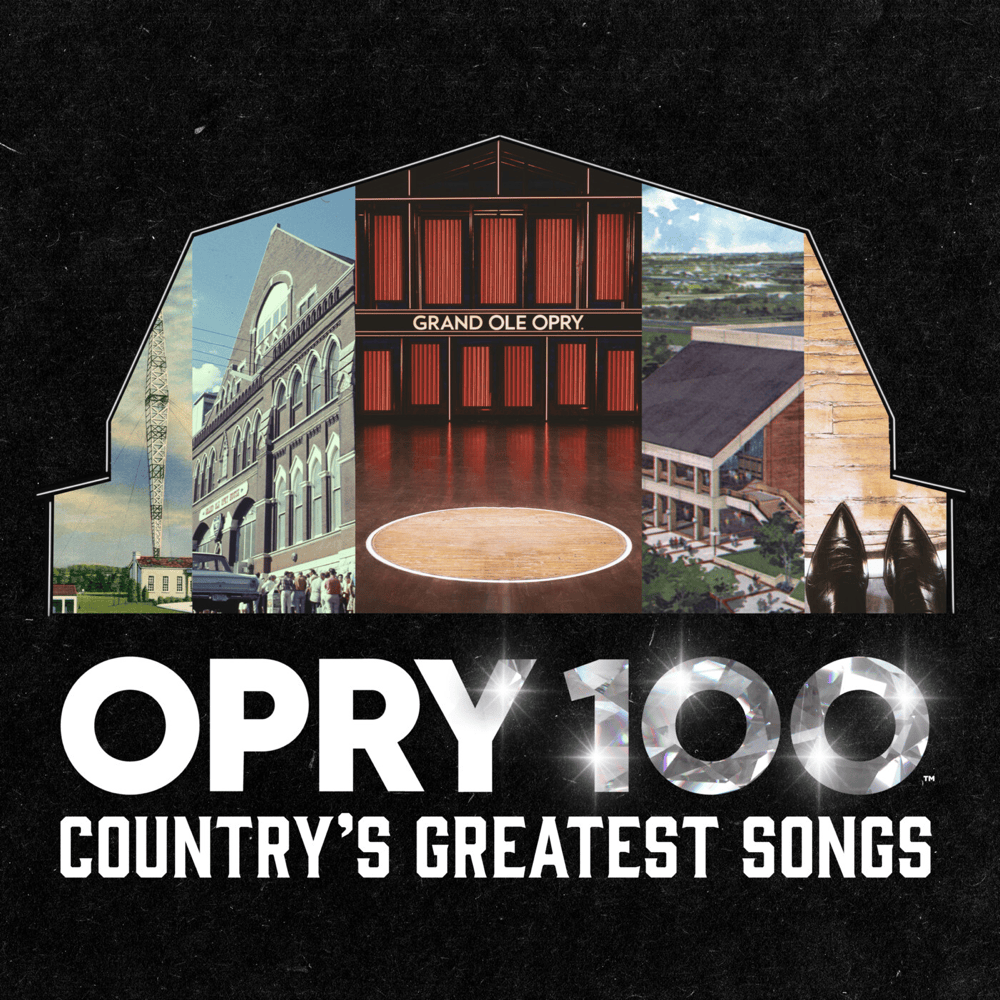 Opry 100: Country’s Greatest Songs (Live At The Grand Ole Opry)