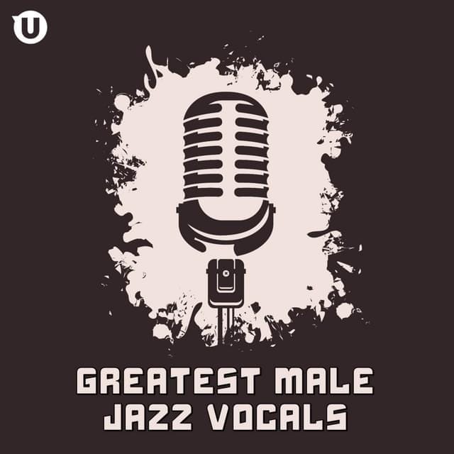 Greatest Male Jazz Vocals