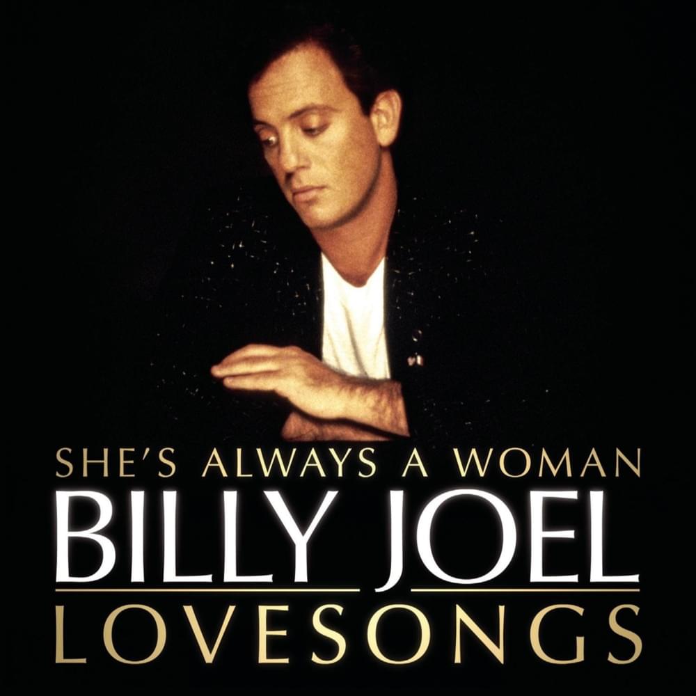 She’s Always a Woman: Love Songs