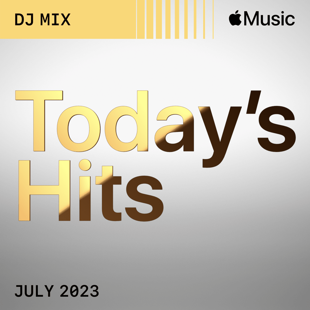 Today’s Hits: July 2023 (DJ Mix)