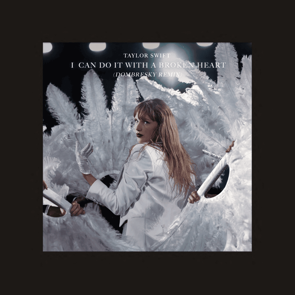 I Can Do It With a Broken Heart (Dombresky Remix) - Single