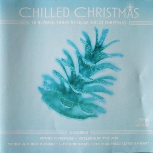 Chilled Christmas: 16 Blissful Tunes to Relax You at Christmas
