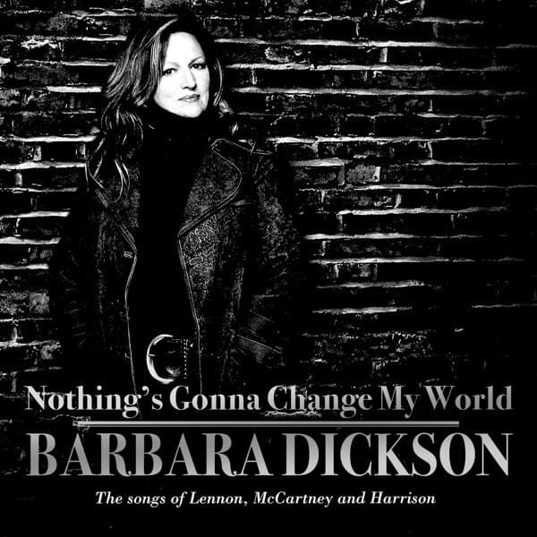 Nothing’s Gonna Change My World