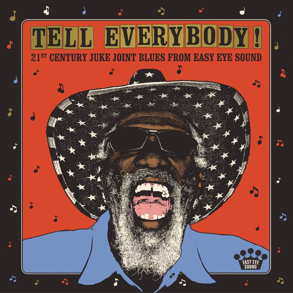 Tell Everbody! (21st Century Juke Joint Blues From Easy Eye Sound)