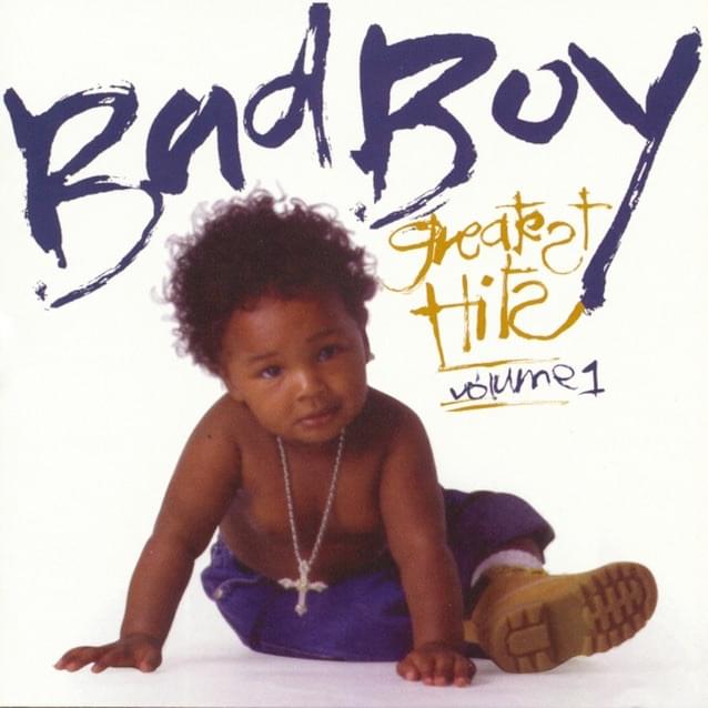Bad Boy Greatest Hits Vol. 1