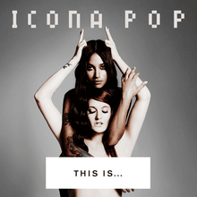 This Is... Icona Pop (Japanese Edition)