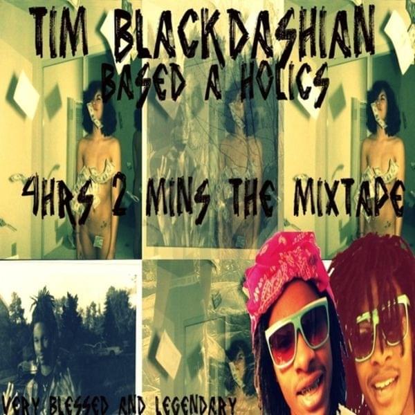 4hrs 2 Mins The Mixtape All Basedfreestyles