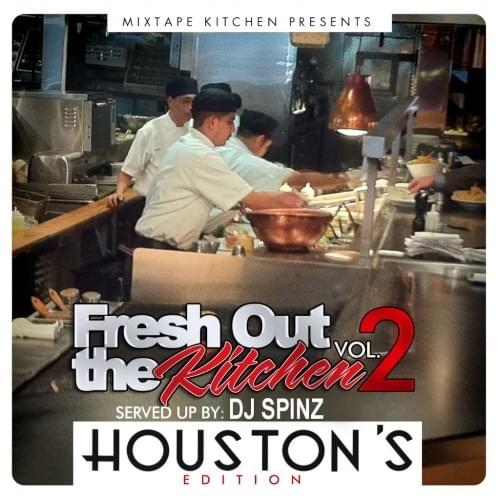 Fresh Out The Kitchen 2: Houston’s Edition