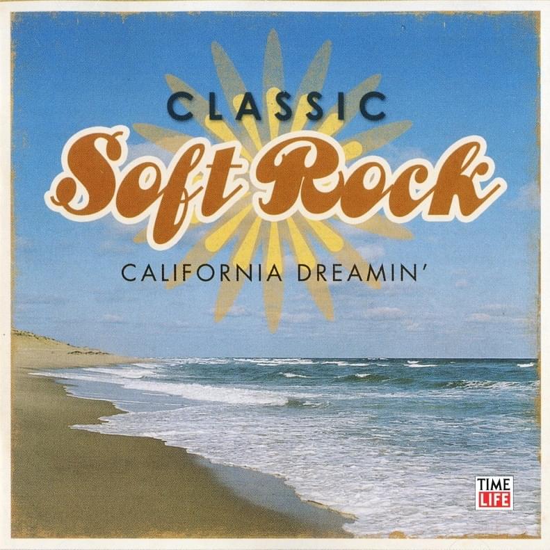 The Best of Soft Rock: California Dreamin’