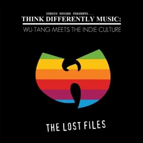 Think Differently Music: Wu-Tang Meets The Indie Culture (The Lost Files)