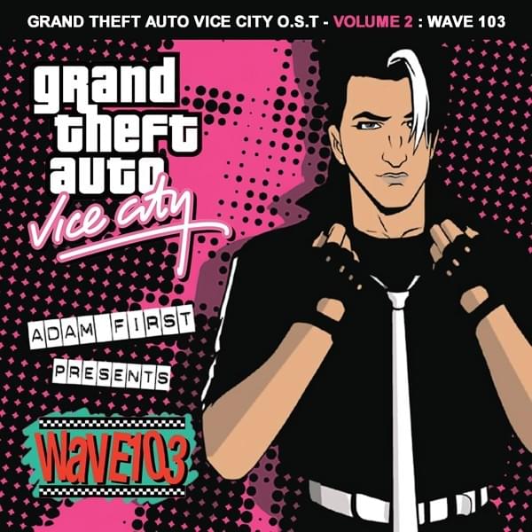 Grand Theft Auto: Vice City O.S.T. - Volume 2: Wave 103